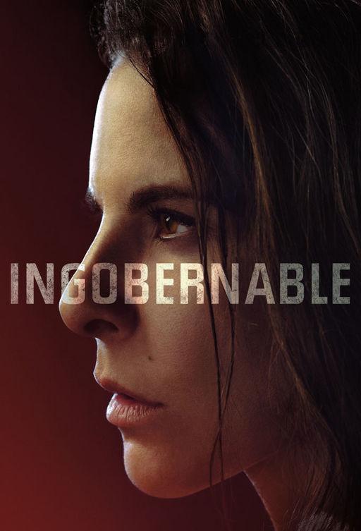 Неуправляемая / Ingobernable (2017) 