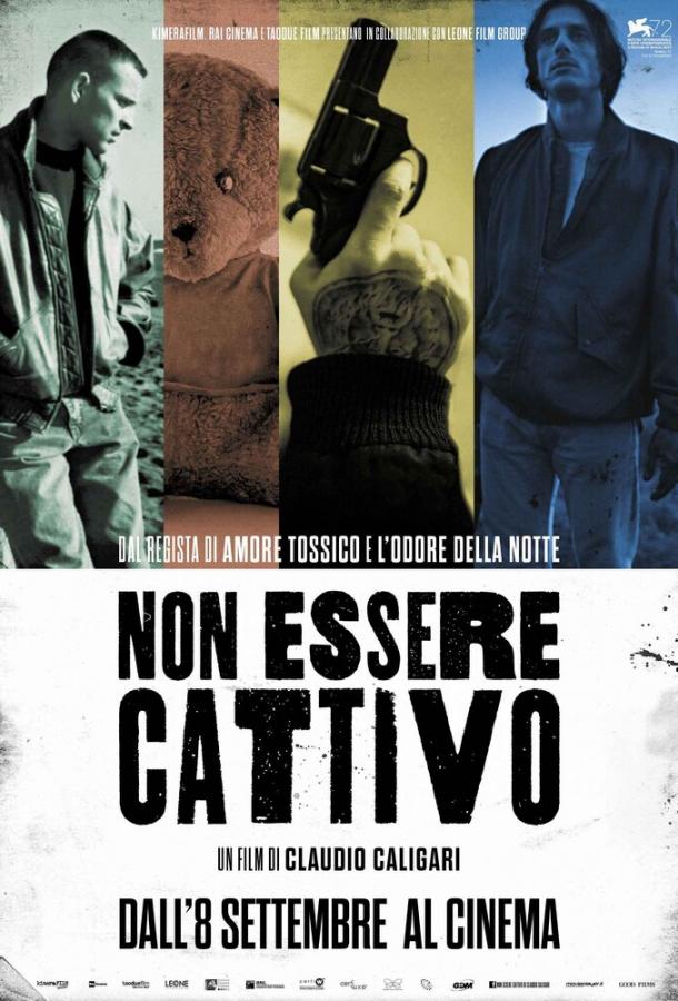 Не будь злым / Non essere cattivo (2015) 