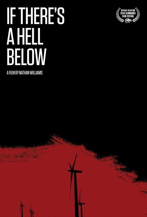 Если под нами есть ад / If There's a Hell Below (2016) 