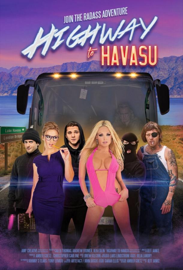 Шоссе на озеро Хавасу / Highway to Havasu (2017) 