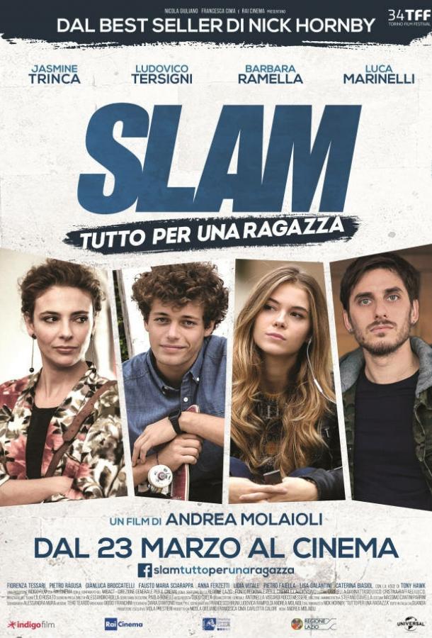 Всё ради девушки / Slam: Tutto per una ragazza (2016) 